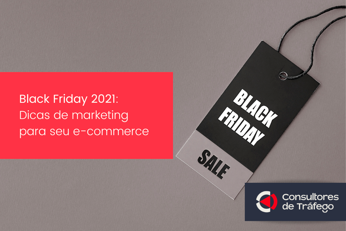 Leia mais sobre o artigo Black Friday 2021: 6 dicas de marketing para seu e-commerce