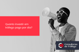 Quanto investir em tráfego pago por dia